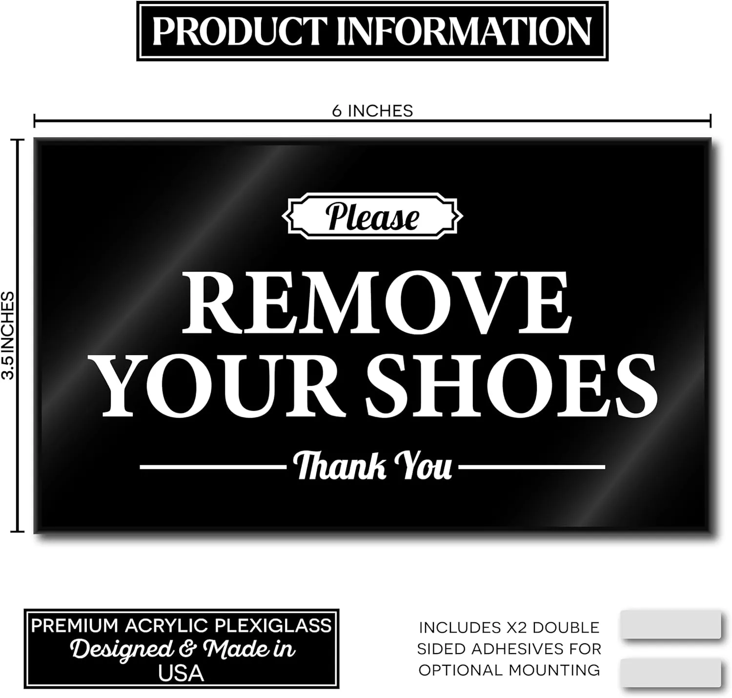 Acrylic Please Remove Your Shoes Sign, 6.0 x 3.5 Shoes Off Sign, Black No Shoes Sign for House, Remove Shoes Sign for Front Door, Take Your Shoes Off Sign for Home, Includes Adhesives Made in USA