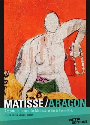 Aragon, The Novel by Matisse ( Aragon, le roman de Matisse )