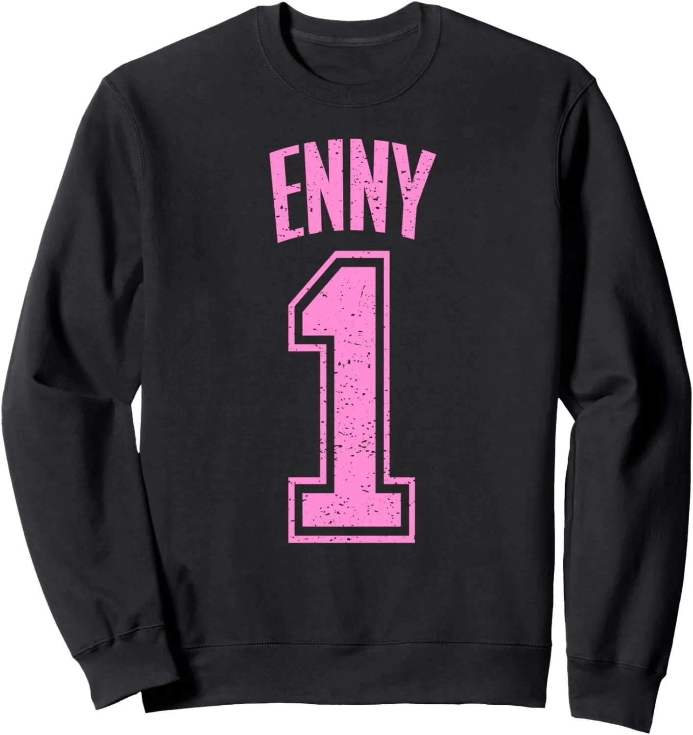 Enny Supporter Number 1 Biggest Fan Sweatshirt