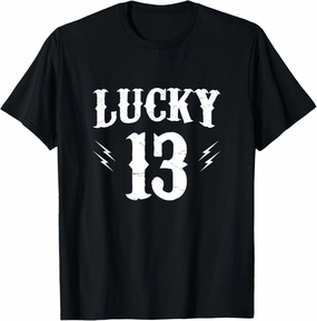 Funny 13th thirteen T-Shirt