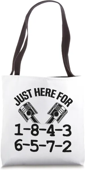 Just Here For 1-8-4-3-6-5-7-2 Firing Order Big Block Garage Tote Bag