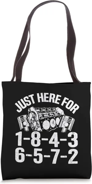 Just Here For 1-8-4-3-6-5-7-2 Firing Order Big Block Garage Tote Bag
