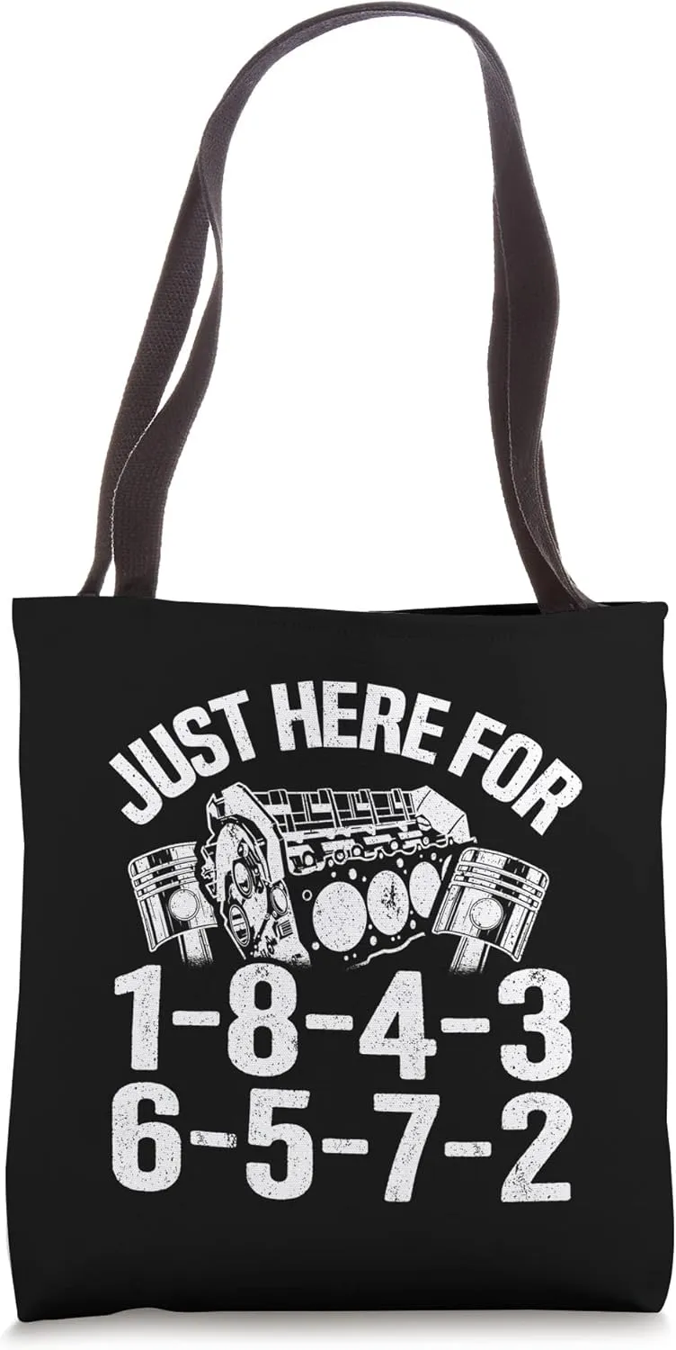 Just Here For 1-8-4-3-6-5-7-2 Firing Order Big Block Garage Tote Bag
