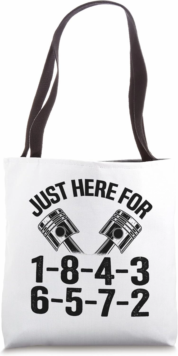 Just Here For 1-8-4-3-6-5-7-2 Firing Order Big Block Garage Tote Bag