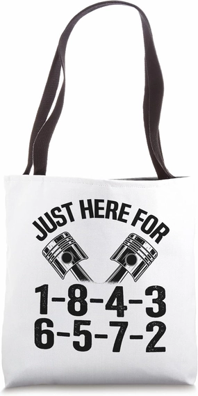 Just Here For 1-8-4-3-6-5-7-2 Firing Order Big Block Garage Tote Bag
