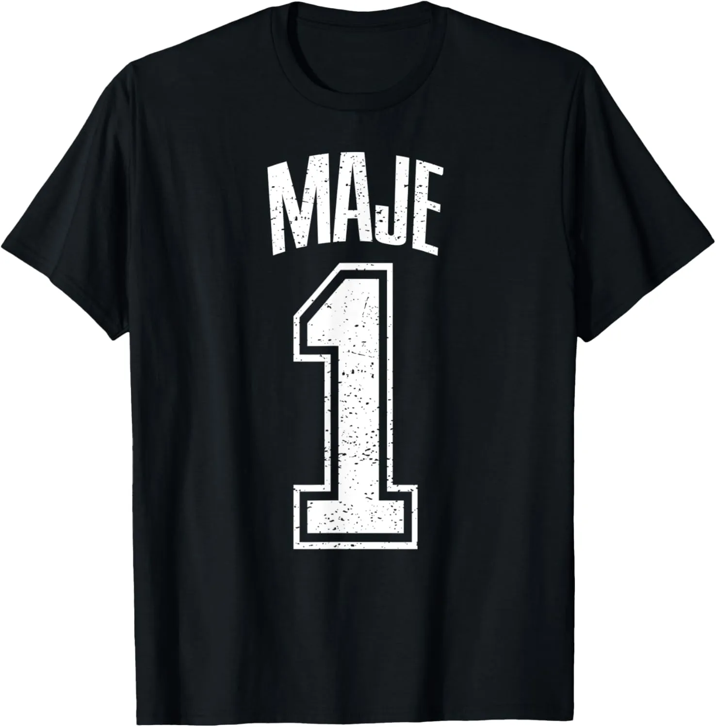 Maje Supporter Number 1 Biggest Fan T-Shirt
