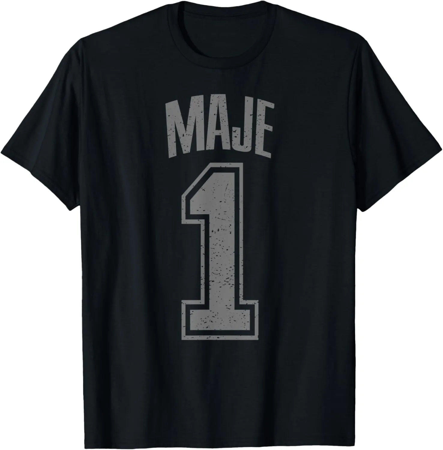 Maje Supporter Number 1 Biggest Fan T-Shirt