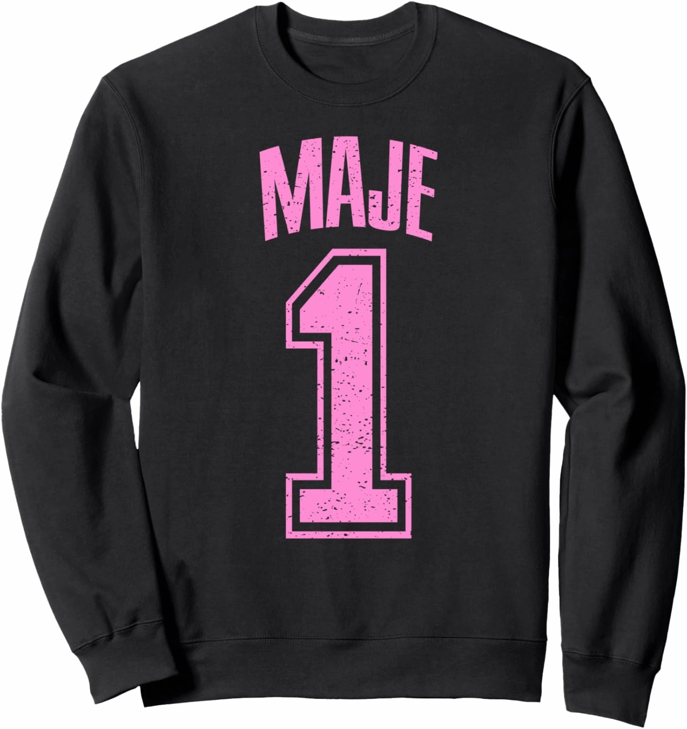 Maje Supporter Number 1 Biggest Fan Sweatshirt