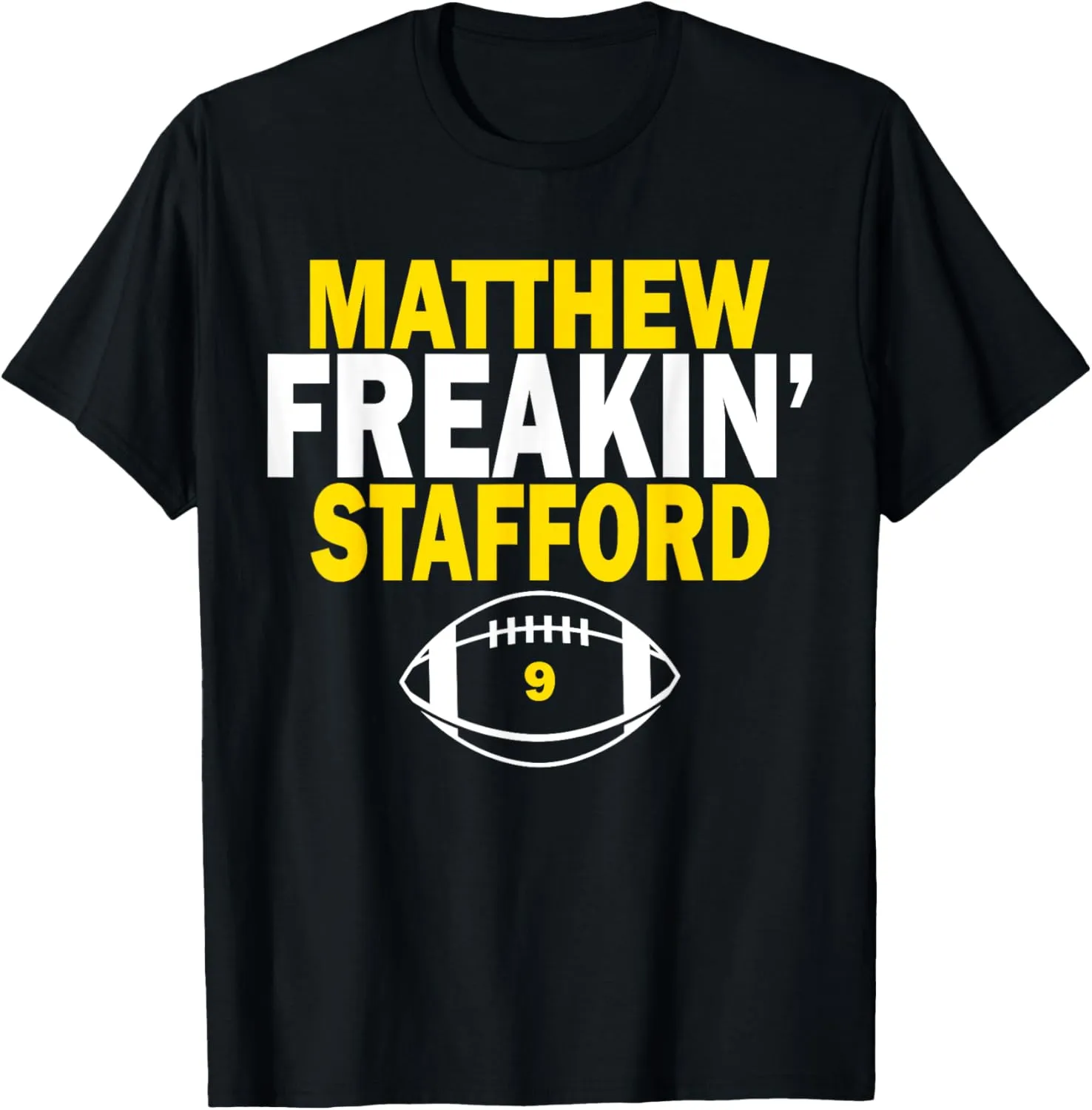 Matthew Freakin' Stafford Number 9 T-Shirt