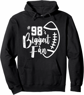 Number 98's Biggest Fan Shirt Football Player Mom Dad Family Pullover Hoodie
