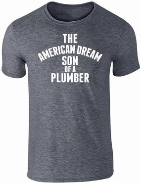 Pop Threads The American Dream Son of a Plumber Graphic Tee T-Shirt for Men