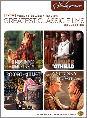 TCM Greatest Classic Films Collection, Shakespeare (A Midsummer Night s Dream / Othello / Romeo and Juliet / Antony and Cleopatra)
